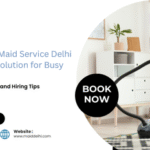 Cook Maid Agency Delhi: Services, Benefits, and Hiring Tips